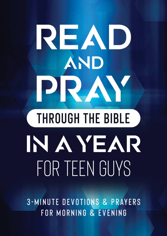 Read & Pray through Bible in a Year for Teen Guys